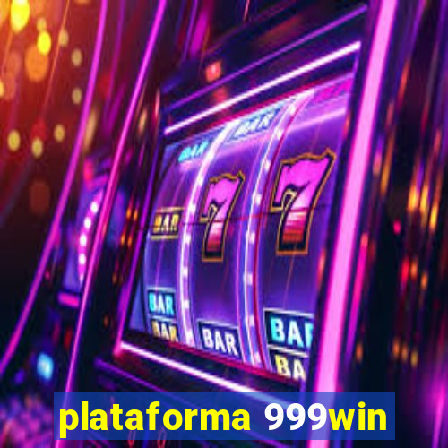 plataforma 999win